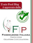 Blog approvato dalla Federazione Italiana pasticceria gelateria e cioccolateria